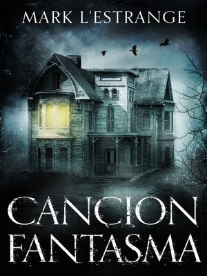 cover image of Cancion Fantasma--La Maldición Del Solar Denby